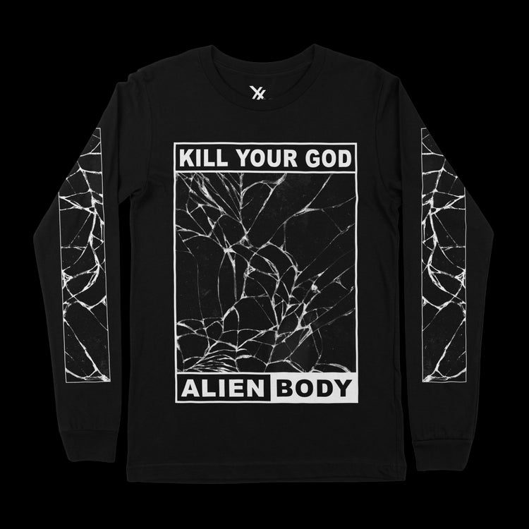 KILL YOUR GOD x ALIEN BODY: SHATTER YOUR REALITY L/S SHIRT - Kill Your God