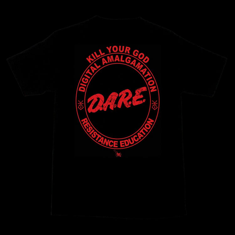 D.A.R.E. T-SHIRT - Kill Your God